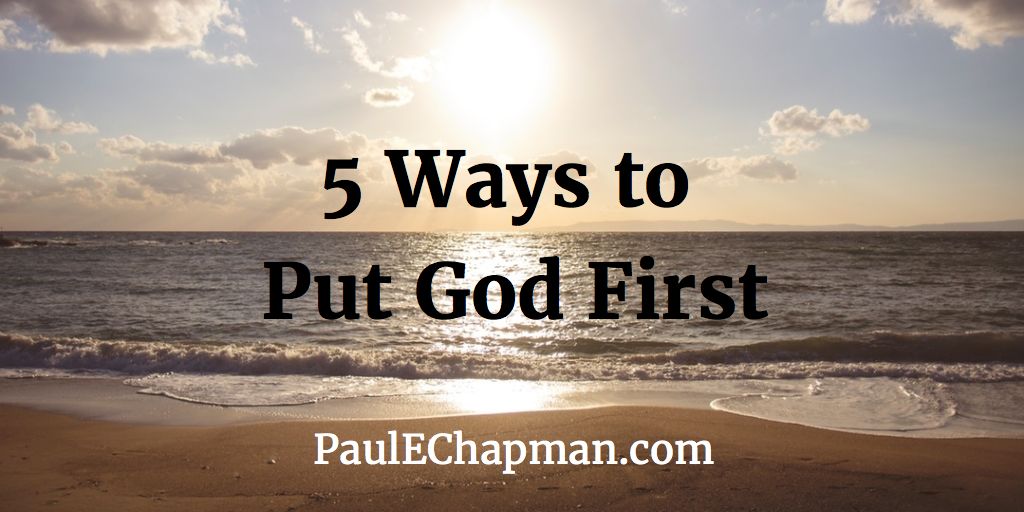 5 Ways to Put God First
