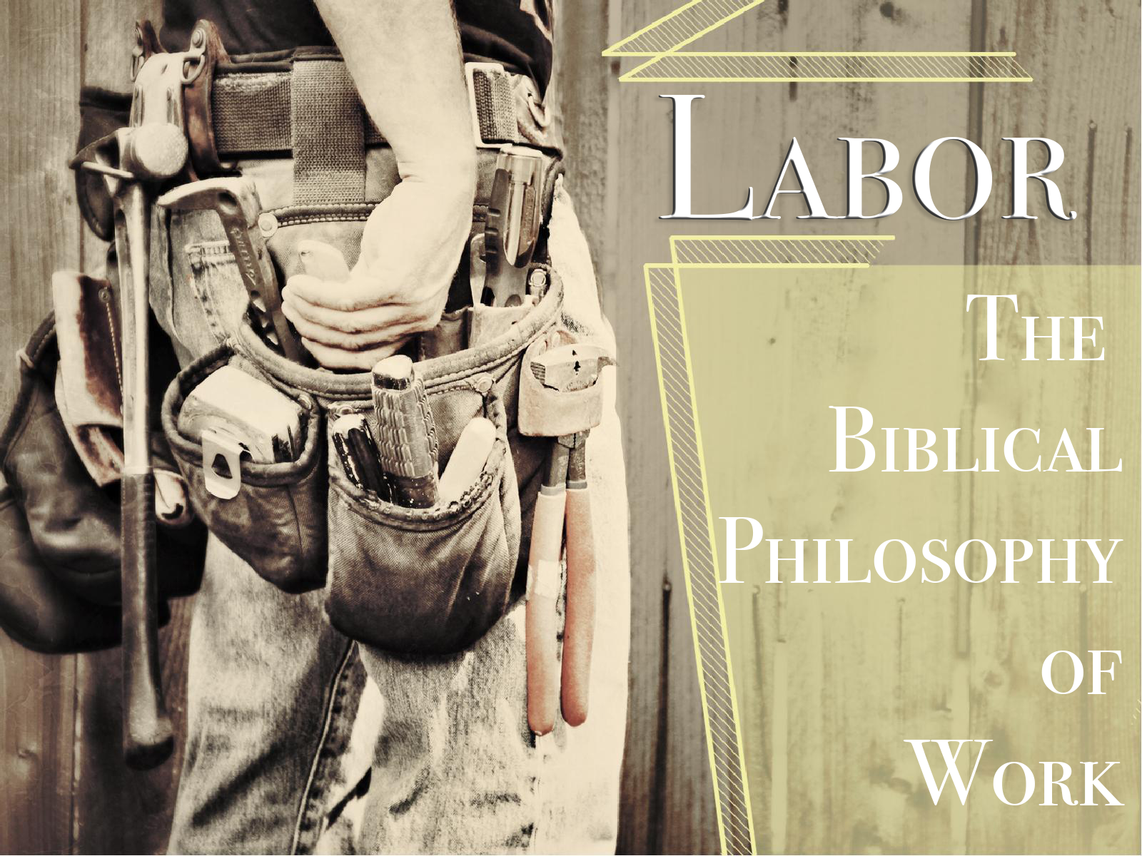 Labor – The Biblical Philosophy of Work