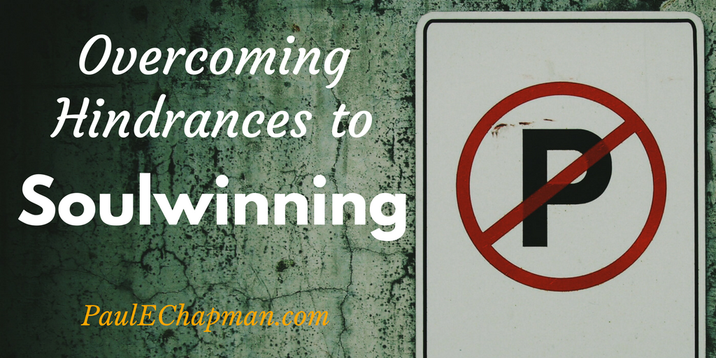 Overcoming Common Hindrances to Soulwinning