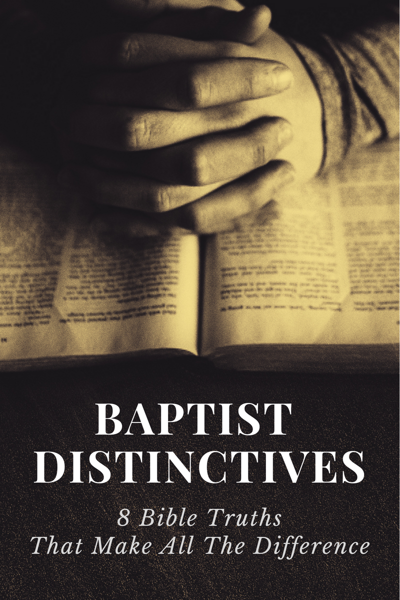 The Baptist Distinctives