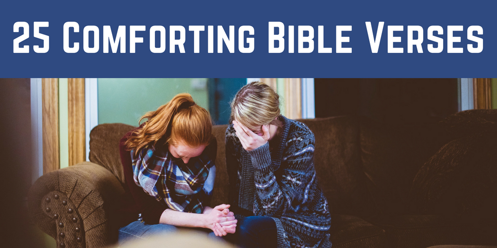25 Comforting Bible Verses Every Christian Should Know