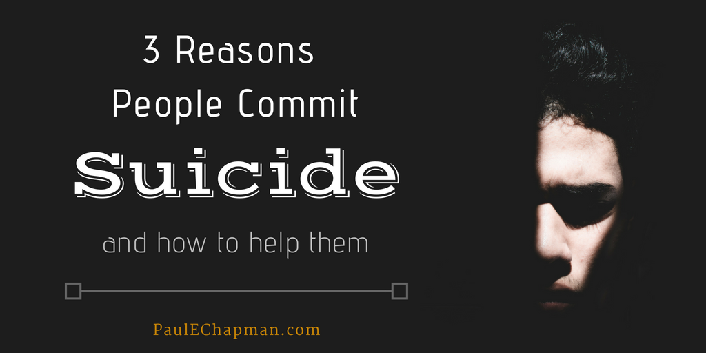 3 Reasons People Commit Suicide