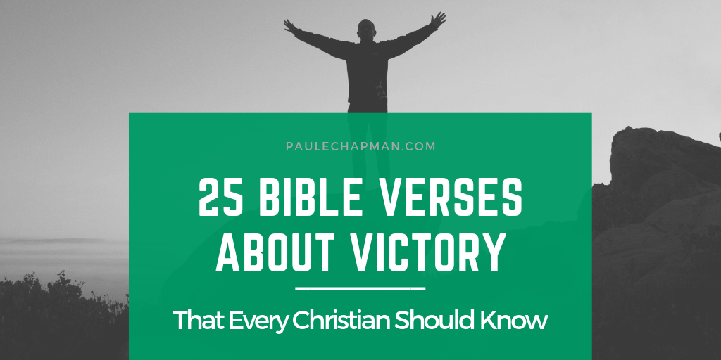 25 Bible Verses About Victory That Every Christian Should Know