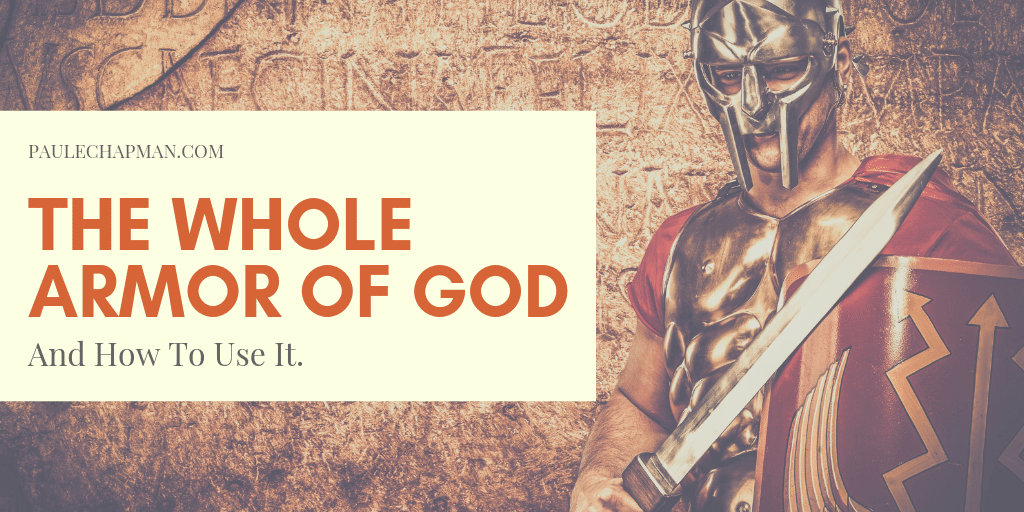 The Armor of God (and how to use it)