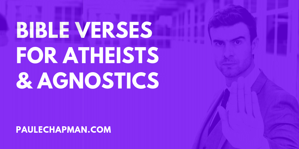 Bible Verses For Atheists & Agnostics