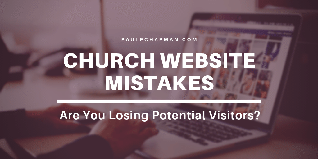 Church Website Mistakes (that lose potential visitors)