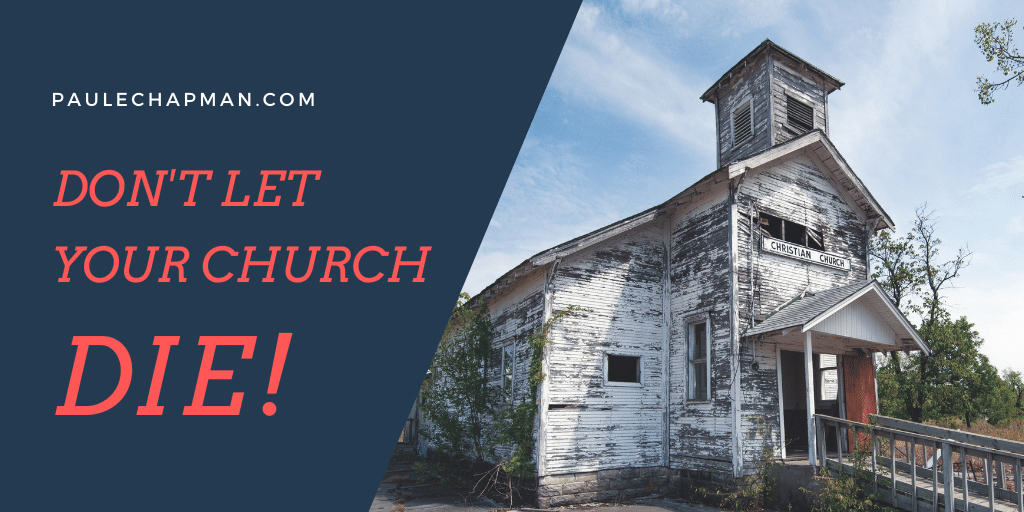 Don’t Let Your Church Die