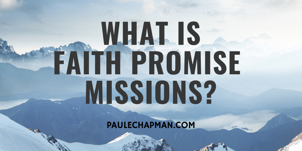 What Is Faith Promise Missions?