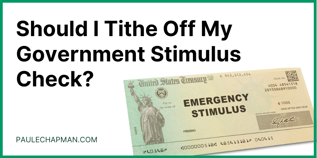 Should I Tithe On My Government Stimulus Check?
