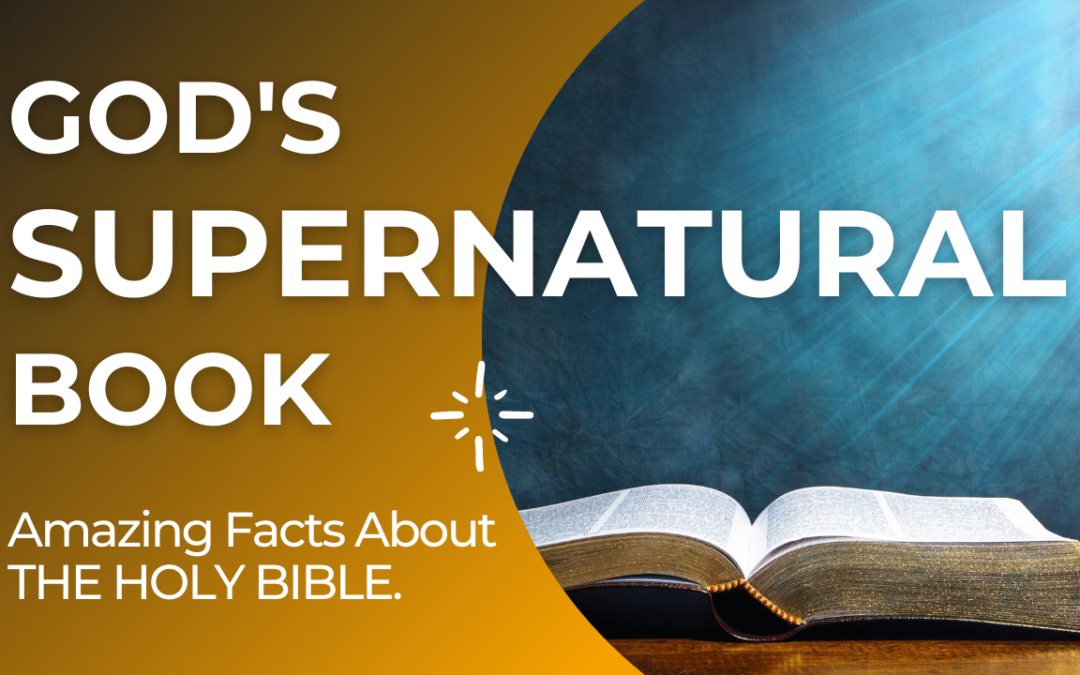 Amazing Facts About The Bible (God’s Word)