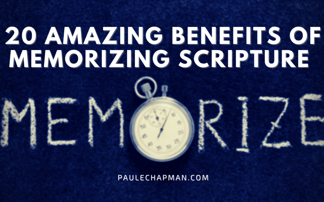 20 Amazing Benefits of Memorizing Scripture